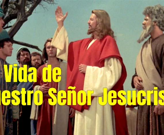 La vida de nuestro Señor Jesucristo